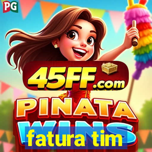 fatura tim